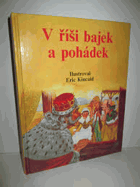V říši bajek a pohádek