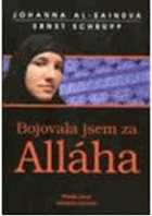 Bojovala jsem za Alláha - příběh ženy hledající pravdu