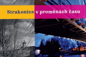 Strakonice v proměnách času, aneb, Strakonice od sametové revoluce