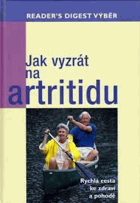 Jak vyzrát na artritidu