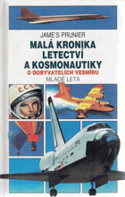 Malá kronika letectví a kosmonautiky. sv. 4, O dobyvatelích vesmíru
