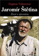 Jaromír Štětina - život v epicentru