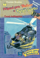 Případ pro Tebe a Tygří partu - kriminální série. Případ č. 7, Černá helikoptéra