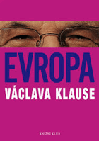 Evropa Václava Klause PODPIS KLAUS!!