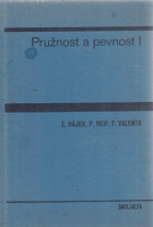 Pružnost a pevnost 1 Celost. vysokošk. učebnice pro skupinu stud. oborů strojír. a ostatní ...