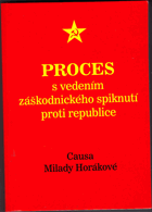 Proces s vedením záškodnického spiknutí proti republice - Horáková a společníci