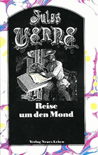 Reise um den Mond - nach e. alten Übers. bearb.