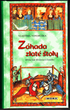 Záhada zlaté štoly, aneb, Tři zločiny, které rozřešil královský prokurátor Oldřich z ...