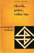 Člověk, práce, volný čas