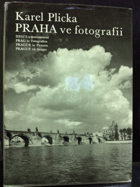 Praha ve fotografii. Praga v fotosnimkakh. Prague in pictures