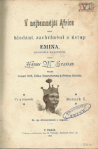V nejtemnější Africe neboli Hledání, zachránění a ústup Emina, guvernéra Aequatorie, sv. 1