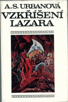 Vzkříšení Lazara - legenda o životě Bohumila Kubišty