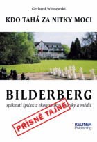 Bilderberg - kdo tahá za nitky moci - spiknutí špiček z ekonomiky, politiky a médií