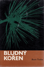 Bludný kořen.