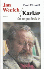Jan Werich, Kaviár i šampaňské
