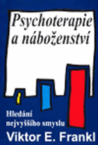 Psychoterapie a náboženství - hledání nejvyššího smyslu