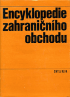 Encyklopedie zahraničního obchodu OBÁLKA ANI PŘEBAL NEJSOU SOUČÁSTÍ TÉTO KNIHY