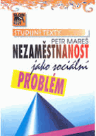Nezaměstnanost jako sociální problém