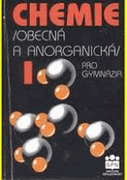 Chemie I -obecná a anorganická- pro gymnázia
