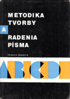 Metodika tvorby a radenia písma TYPOGRAFIE TYPOGRAPHY
