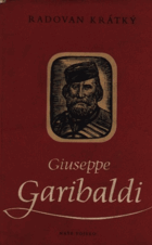 Giuseppe Garibaldi, hrdina starého i nového světa