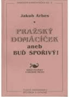 Pražský domácíček aneb Buď šetrný!