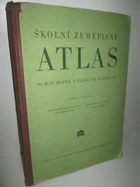 Školní zeměpisný atlas - 94 map, mapek a plánů na 37 listech - učeb. pomůcka pro šk. 2. a ...
