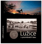 Lužice v proměnách času - vesnice Jihomoravského kraje roku 2009