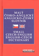 Malý česko-anglický, anglicko-český slovník. Small Czech-English, English-Czech dictionary
