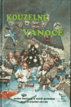 Kouzelné vánoce. Sedm fantasy a sci-fi příběhů pro sváteční chvíle