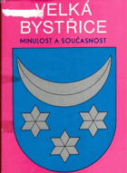 Velká Bystřice. Minulost a současnost