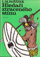 Hledači ztraceného stínu