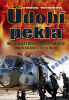 Údobí pekla - nejen o válce v Bosně, ale i o úsilí českých vojáků nastolit v této zemi ...