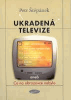 Ukradená televize, aneb, Co na obrazovce nebylo