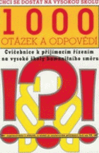 1000 otázek a odpovědí - cvičebnice k přijímacím řízením na vysoké školy humanitního ...