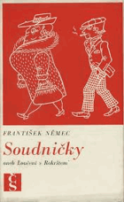 Soudničky, aneb, Loučení s Rokrštem