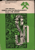 Těžba cínu ve Slavkovském lese Slavkovský les Kaiserwald V 16. století - Slavkov