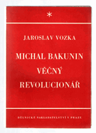 Michal Bakunin, věčný revolucionář VĚNOVÁNÍ AUTORA!!