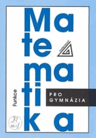 Matematika pro gymnázia - funkce