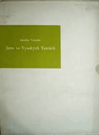 Jaro ve Vysokých Tatrách (dojmy - kresby - obrazy)