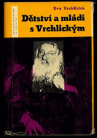 Dětství a mládí s Vrchlickým