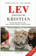 Lev jménem Kristián - podivuhodný příběh tří přátel a jejich opětného shledání v ...