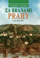 Za branami Prahy - na levém břehu vltavském