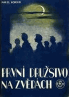 První družstvo na zvědách