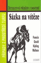Sázka na vítěze - detektivní příběhy z dostihů