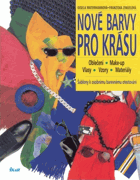 Nové barvy pro krásu - oblečení, make up, vlasy, vzory, materiály