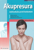 Akupresura - jednoduše proti bolestem