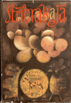 Stříbrák a já - andaluská elegie 1907-1916