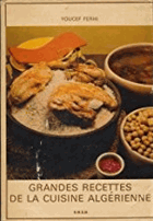 Grandes recettes de la cuisine algérienne