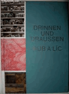 Drinnen und Draussen - Rub a líc (künstlerische Interventionen im Goethe-Institut Prag)